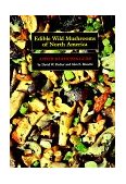 Edible Wild Mushrooms of North America A Field-To-kitchen Guide  9780292720800 Front Cover