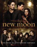 New Moon: the Official Illustrated Movie Companion 2009 9780316075800 Front Cover
