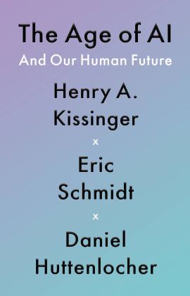 Age of AI And Our Human Future  9780316273800 Front Cover