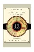 Thirteen A Journey into the Number 1996 9780385512800 Front Cover