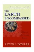 Earth Encompassed History of the Environmental Sciences 2000 9780393320800 Front Cover