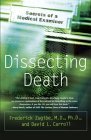 Dissecting Death Secrets of a Medical Examiner 2006 9780767918800 Front Cover