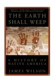 Earth Shall Weep A History of Native America cover art