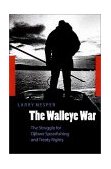 Walleye War The Struggle for Ojibwe Spearfishing and Treaty Rights cover art