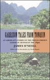Garrison Tales from Tonquin An American's Stories of the French Foreign Legion in Vietnam in The 1890s  9780807131800 Front Cover