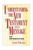 Understanding the New Testament and Its Message An Introduction cover art