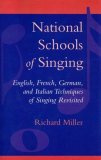 National Schools of Singing English, French, German, and Italian Techniques of Singing Revisited cover art