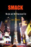Smack Heroin and the American City cover art