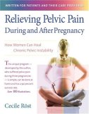 Relieving Pelvic Pain During and after Pregnancy How Women Can Heal Chronic Pelvic Instability 2006 9780897934800 Front Cover