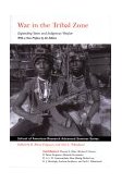 War in the Tribal Zone Expanding States and Indigenous Warfare  9780933452800 Front Cover