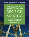 Clinical Decision Making for Adult-Gerontology Primary Care Nurse Practitioners  9781284065800 Front Cover