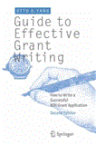 Guide to Effective Grant Writing How to Write a Successful NIH Grant Application