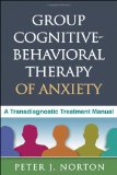 Group Cognitive-Behavioral Therapy of Anxiety A Transdiagnostic Treatment Manual