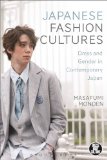 Japanese Fashion Cultures Dress and Gender in Contemporary Japan  9781472532800 Front Cover