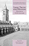 Logic, Truth and Meaning Writings of G. E. M. Anscombe  9781845408800 Front Cover