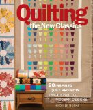 Quilting the New Classics 2014 9781936096800 Front Cover