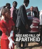 Rise and Fall of Apartheid Photography and the Bureaucracy of Everyday Life 2013 9783791352800 Front Cover