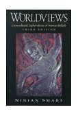 Worldviews Crosscultural Explorations of Human Beliefs