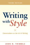 Writing with Style Conversations on the Art of Writing