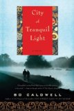 City of Tranquil Light A Novel cover art