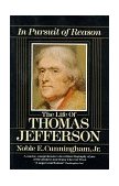 In Pursuit of Reason The Life of Thomas Jefferson  9780345353801 Front Cover