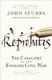 Reprobates The Cavaliers of the English Civil War 2011 9780393068801 Front Cover