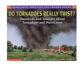 Do Tornadoes Really Twist? (Scholastic Question and Answer)  9780439148801 Front Cover