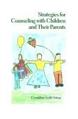 Strategies for Counseling with Children and Their Parents  cover art