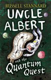 Uncle Albert and the Quantum Quest  9780571226801 Front Cover
