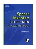 Speech Disorders Resource Guide for Preschool Children 2002 9780769300801 Front Cover