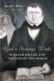God's Strange Work William Miller and the End of the World cover art