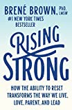 Rising Strong How the Ability to Reset Transforms the Way We Live, Love, Parent, and Lead  9780812985801 Front Cover