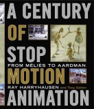 Century of Stop-Motion Animation From Melies to Aardman 2008 9780823099801 Front Cover