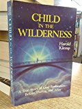 Child in the Wilderness 1989 9780881550801 Front Cover
