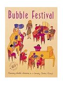 Bubble Festival, Grades K-6 Presenting Bubble Activities in a Learning Station Format  9780912511801 Front Cover
