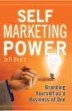 Self Marketing Power Branding Yourself as a Business of One cover art