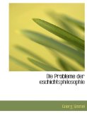Die Probleme der Eschichtsphilosophle 2010 9781140111801 Front Cover