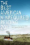 Best American Nonrequired Reading 2017 1st 2017 9781328663801 Front Cover