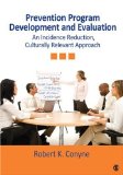 Prevention Program Development and Evaluation An Incidence Reduction, Culturally Relevant Approach cover art