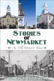 Stories of Newmarket An Old Ontario Town 2011 9781554888801 Front Cover