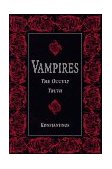 Vampires The Occult Truth  9781567183801 Front Cover