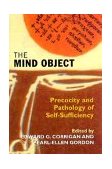 Mind Object Precocity and Pathology of Self-Sufficiency  9781568214801 Front Cover
