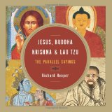 Jesus, Buddha, Krishna, and Lao Tzu The Parallel Sayings  9781571746801 Front Cover