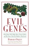 Evil Genes Why Rome Fell, Hitler Rose, Enron Failed, and My Sister Stole My Mother's Boyfriend  9781591025801 Front Cover