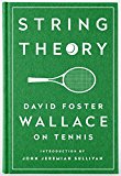 String Theory: David Foster Wallace on Tennis A Library of America Special Publication  9781598534801 Front Cover