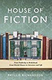 House of Fiction From Pemberley to Brideshead, Great British Houses in Literature and Life  9781783523801 Front Cover