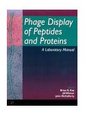 Phage Display of Peptides and Proteins A Laboratory Manual  9780124023802 Front Cover
