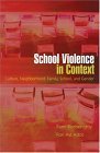 School Violence in Context Culture, Neighborhood, Family, School, and Gender cover art