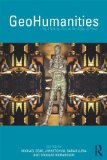 GeoHumanities Art, History, Text at the Edge of Place  9780415589802 Front Cover