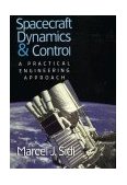 Spacecraft Dynamics and Control A Practical Engineering Approach